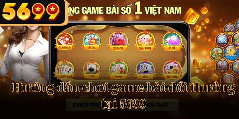 Một số chiến lược chơi game bài đổi thưởng giúp bạn chơi tốt hơn