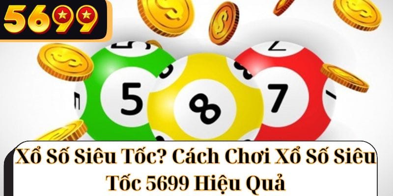 Xổ Số Siêu Tốc ảnh đại diện